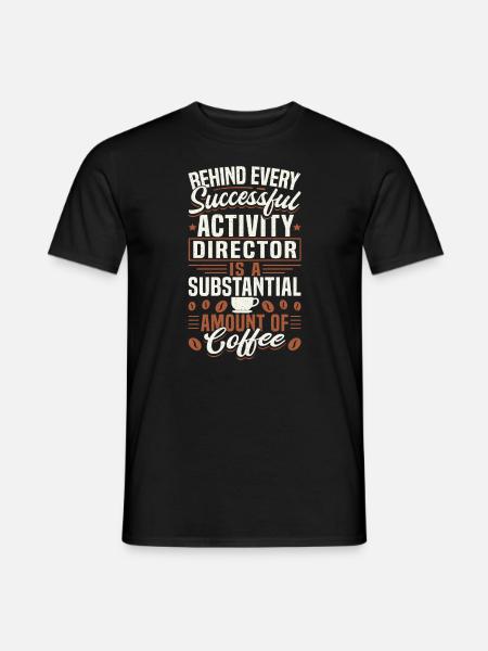 Activity Director Appreciation - Männer T-Shirt - Schwarz