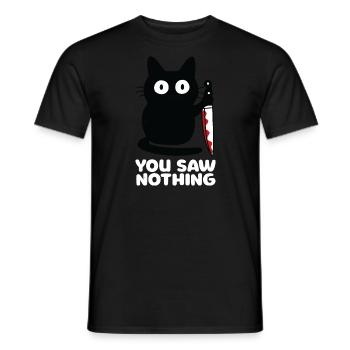 Katzenmesser You Saw Nothing - Männer T-Shirt - Schwarz - Vorne - AI Model Male 178 light (178cm)