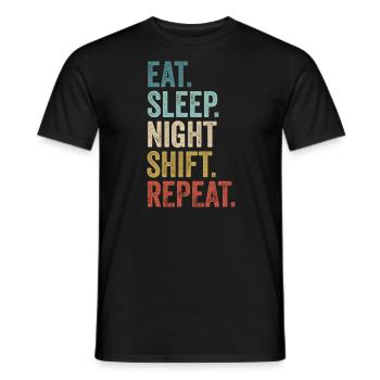 Eat Sleep Night Shift Repeat Shift Worker - Men's T-Shirt - black - Front - AI Model Male 178 light (178cm)