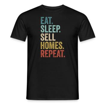 Essen, schlafen, Häuser verkaufen, Immobilienmakler wiederholen - Männer T-Shirt - Schwarz - Vorne - AI Model Male 178 light (178cm)