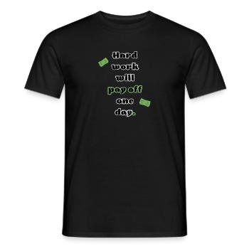 Hard work will pay off one day - Men's T-Shirt - black - Front - AI Model Male 178 light (178cm)