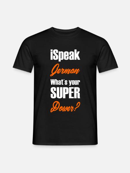 I speak German whats your super power 4 German - Men's T-Shirt - black