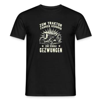 Zum Traktor Fahren Geboren Bauer Witzigen Sprüchen - Männer T-Shirt - Schwarz - Vorne - AI Model Male 178 light (178cm)