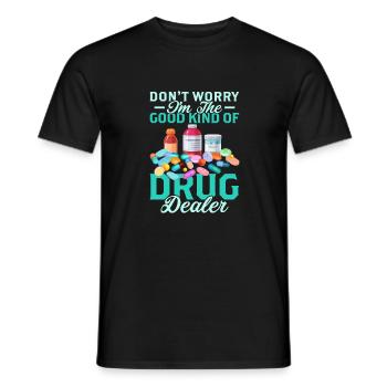 Don't Worry I'm The Good Kind Of Drug Dealer Pharm - Men's T-Shirt - black - Front - AI Model Male 178 light (178cm)