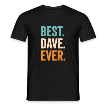 Best Dave Ever - Men's T-Shirt - black - Front - AI Model Male 178 light (178cm)