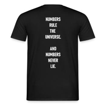 Numbers rule the universe and numbers never lie - Männer T-Shirt - Schwarz - Hinten - AI Model Male 178 light (178cm)