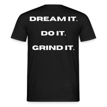 Dream It, Do It, Grind It l LateNightgrind - Männer T-Shirt - Schwarz - Hinten - AI Model Male 178 light (178cm)
