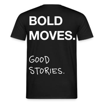 Bold Moves. Good Stories. - Men's T-Shirt - black - Back - AI Model Male 178 light (178cm)
