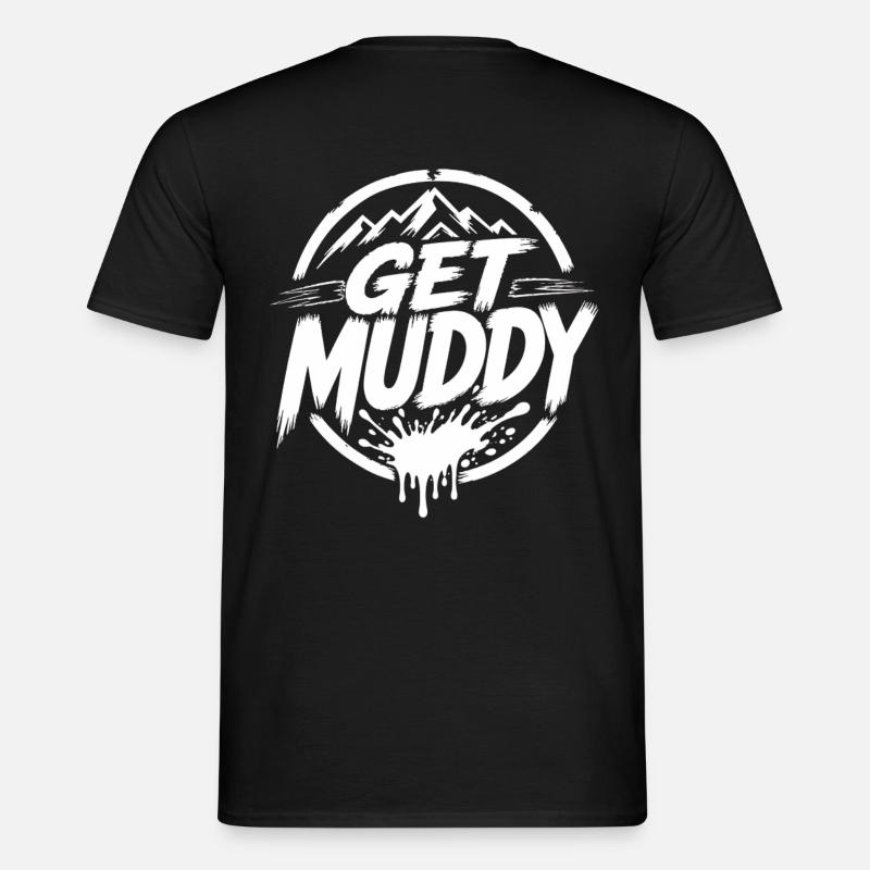 Get Muddy - White Logo  - Männer T-Shirt - Schwarz