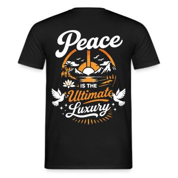 Peace Is The Ultimate Luxury – Strong Statement - Men's T-Shirt - black - Back - AI Model Male 178 light (178cm)