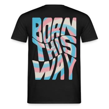 Born This Way – Trans Pride Edition - Men's T-Shirt - black - Back - AI Model Male 178 light (178cm)