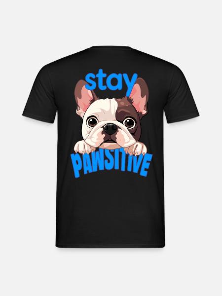 French Bulldog Stay Pawsitive - Men's T-Shirt - black