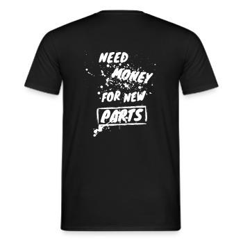 Need Money For New Parts - Street Art Design - Männer T-Shirt - Schwarz - Hinten - AI Model Male 178 light (178cm)