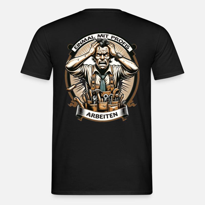 Handwerker Einmal Mit Profis Arbeiten - Männer T-Shirt - Schwarz