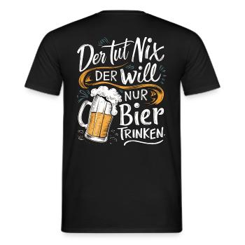 He doesn't do anything, he just wants to drink beer - Men's T-Shirt - black - Back - AI Model Male 178 light (178cm)