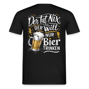 He doesn't do anything, he just wants to drink beer - Men's T-Shirt - black - Back - AI Model Male 178 light (178cm)