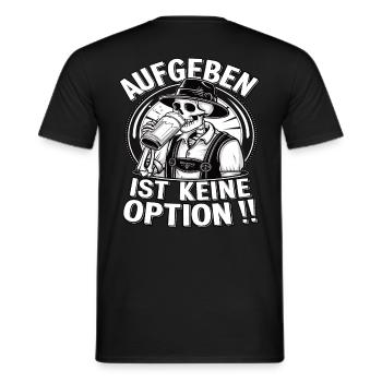 Aufgeben ist keine Option Bier Oktober - Männer T-Shirt - Schwarz - Hinten - AI Model Male 178 light (178cm)