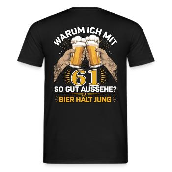 Pourquoi est-ce que j’ai l’air si bien à 61 ans ? La bière vous garde jeune - T-shirt homme - noir - Dos - AI Model Male 178 light (178cm)