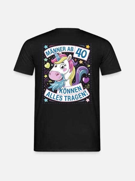 Männer Ab 40 Können Alles Tragen Zum 40.Geburtstag - Männer T-Shirt - Schwarz