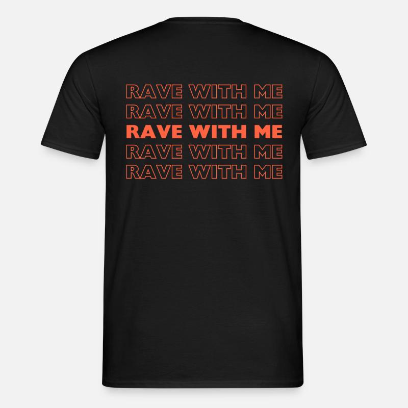 Rave With me - Männer T-Shirt - Schwarz