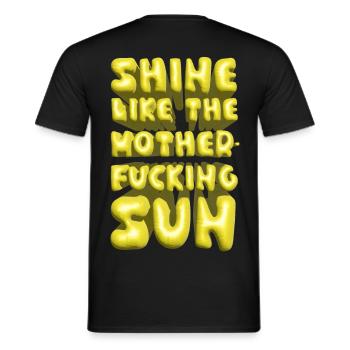shine like the motherfucking sun sommer lettering - Männer T-Shirt - Schwarz - Hinten - AI Model Male 178 light (178cm)