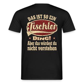 Tischler Das ist so ein Tischler - Männer T-Shirt - Schwarz - Hinten - AI Model Male 178 light (178cm)