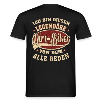 Dirt-Biker ich bin dieser legendäre Dirt-Biker - Männer T-Shirt - Schwarz - Hinten - AI Model Male 178 light (178cm)
