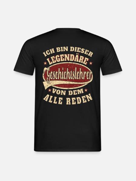 Geschichtslehrer ich bin dieser legendäre - Männer T-Shirt - Schwarz