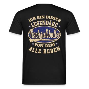 Tischfußball Ich bin dieser legendäre Tischfußball - Männer T-Shirt - Schwarz - Hinten - AI Model Male 178 light (178cm)