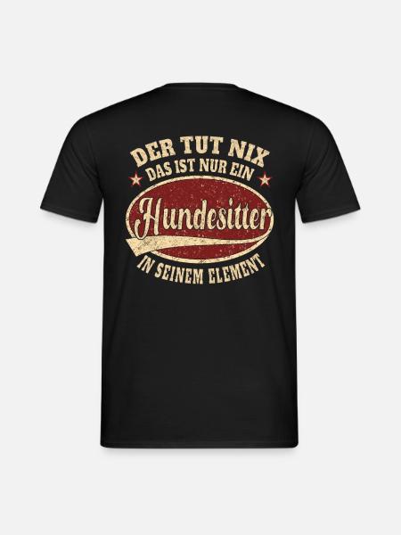 Hundesitter der tut nix das ist nur ein - Männer T-Shirt - Schwarz