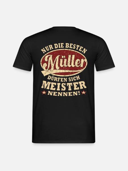 Müller Meister nur die Besten - Männer T-Shirt - Schwarz