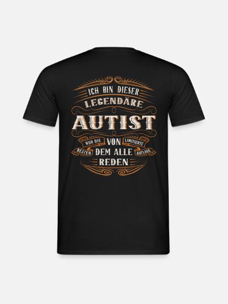 Autist Ich bin dieser legendäre Autist - Männer T-Shirt - Schwarz