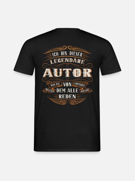 Autor Ich bin dieser legendäre Autor von dem alle - Männer T-Shirt - Schwarz