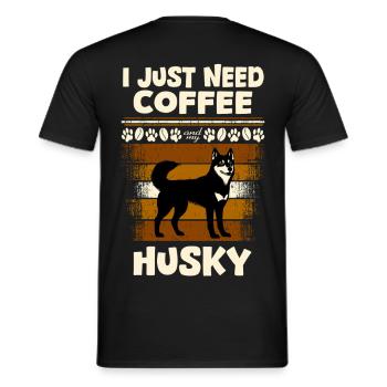 just need dog and coffee - husky - Men's T-Shirt - black - Back - AI Model Male 178 light (178cm)