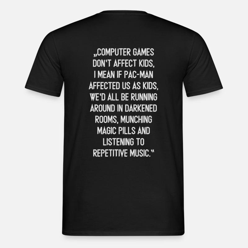 Computer games don't effect kids - Männer T-Shirt - Schwarz