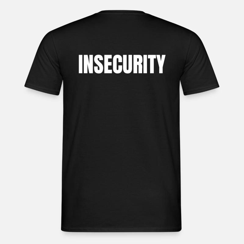INSECURITY - Männer T-Shirt - Schwarz