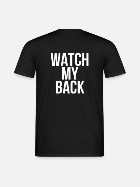 Watch My Back - Gardez mon dos libre - T-shirt homme - noir