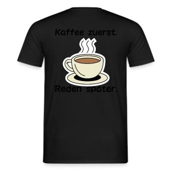 "Kaffee zuerst. Reden später" T-Shirt - Männer T-Shirt - Schwarz - Hinten - AI Model Male 178 light (178cm)