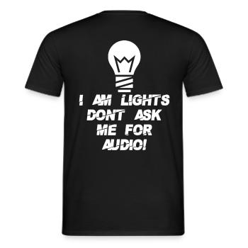 I AM LIGHTS DONT ASK ME FOR AUDIO - Men's T-Shirt - black - Back - AI Model Male 178 light (178cm)