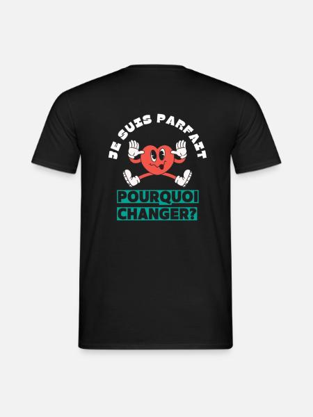I'm perfect, why change? - Men's T-Shirt - black