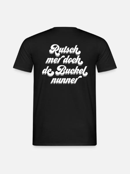 Rutsch mer doch de Buckel nunner - Männer T-Shirt - Schwarz