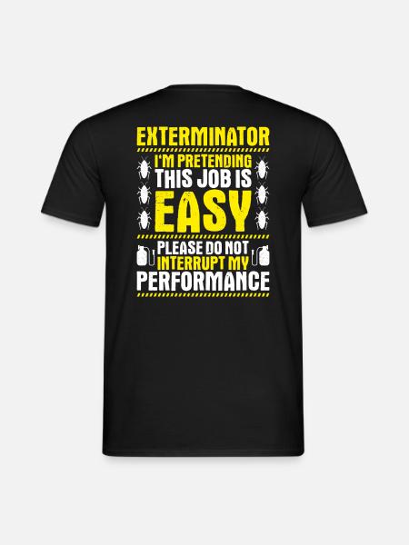 Schädlingsbekämpfer Kammerjäger Exterminator - Männer T-Shirt - Schwarz
