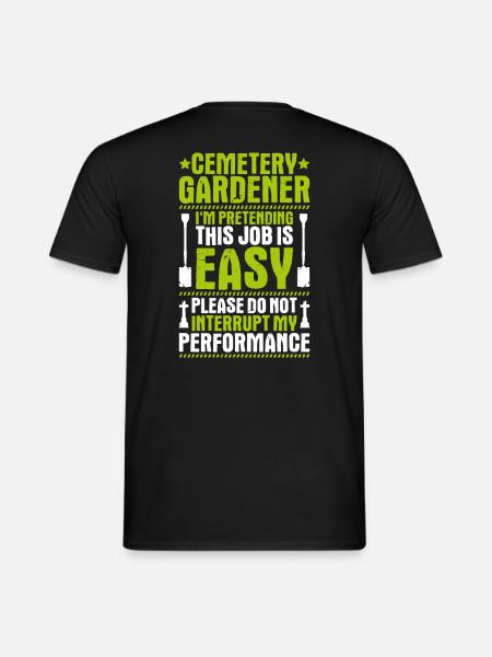 Friedhofsgärtner Friedhof Cemetery Gardener - Männer T-Shirt - Schwarz
