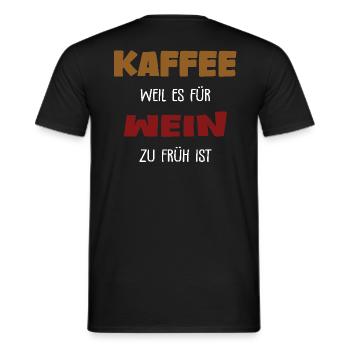 Kaffee - zu früh für Wein - Männer T-Shirt - Schwarz - Hinten - AI Model Male 178 light (178cm)