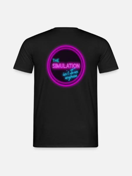 The simulation isn‘t fun anymore. - Männer T-Shirt - Schwarz