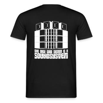 The only good system is a soundsystem. - Men's T-Shirt - black - Back - AI Model Male 178 light (178cm)