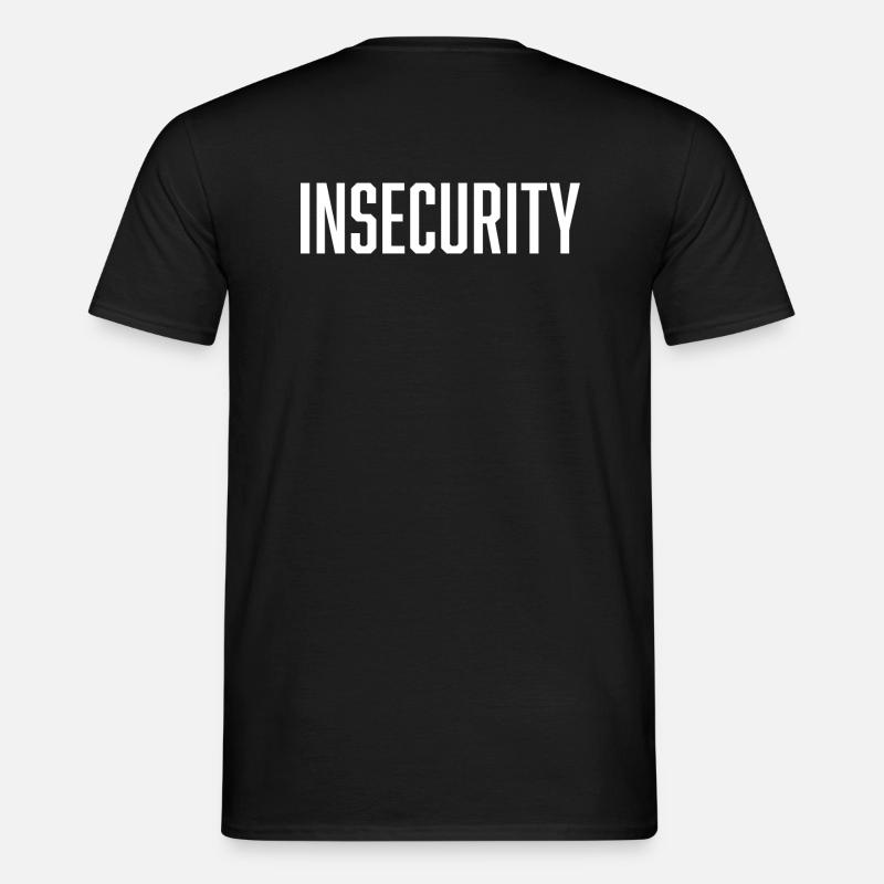 Insecurity - Männer T-Shirt - Schwarz