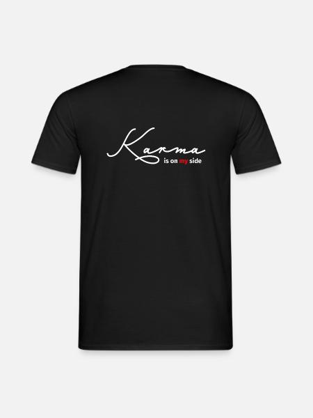 Karma is on my side Statement Ironie Geschenkidee - Männer T-Shirt - Schwarz