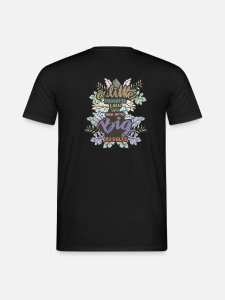 A little progress each day add up to big results - Men's T-Shirt - black