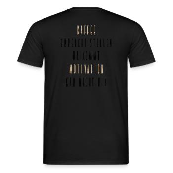 Kaffee erreicht stellen, da kommt Motivation - Männer T-Shirt - Schwarz - Hinten - AI Model Male 178 light (178cm)